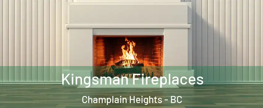  Kingsman Fireplaces Champlain Heights - BC