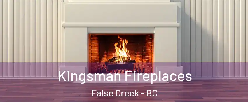  Kingsman Fireplaces False Creek - BC