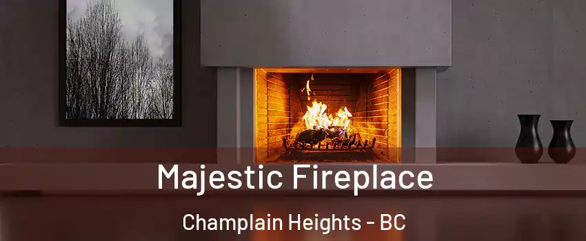  Majestic Fireplace Champlain Heights - BC