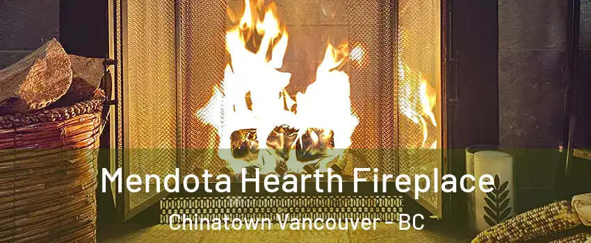  Mendota Hearth Fireplace Chinatown Vancouver - BC