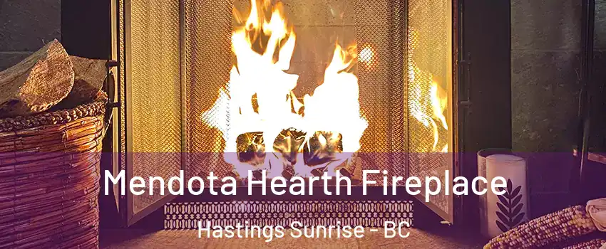  Mendota Hearth Fireplace Hastings Sunrise - BC