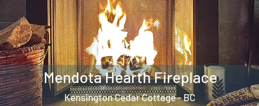  Mendota Hearth Fireplace Kensington Cedar Cottage - BC