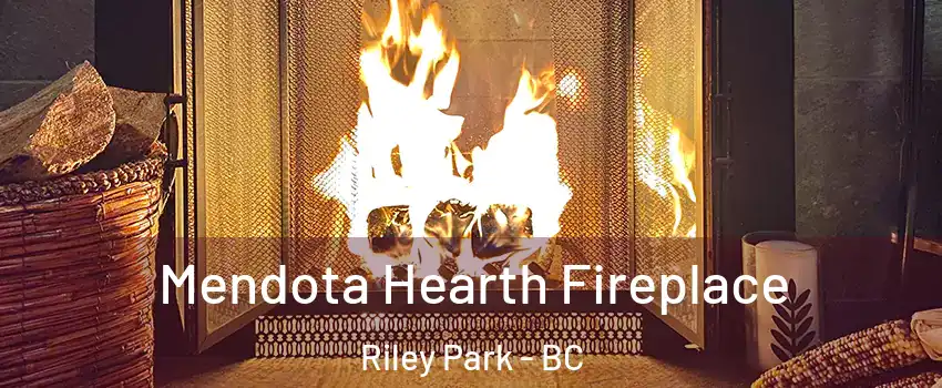  Mendota Hearth Fireplace Riley Park - BC