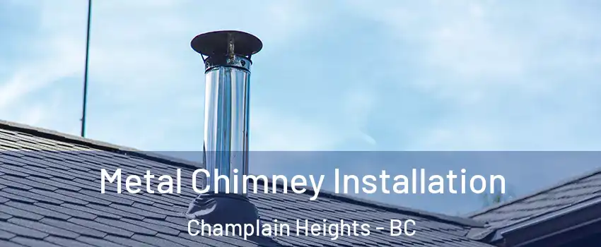  Metal Chimney Installation Champlain Heights - BC
