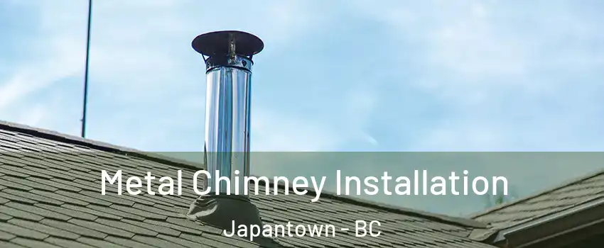  Metal Chimney Installation Japantown - BC