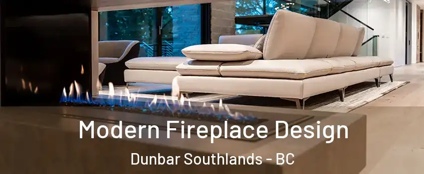  Modern Fireplace Design Dunbar Southlands - BC