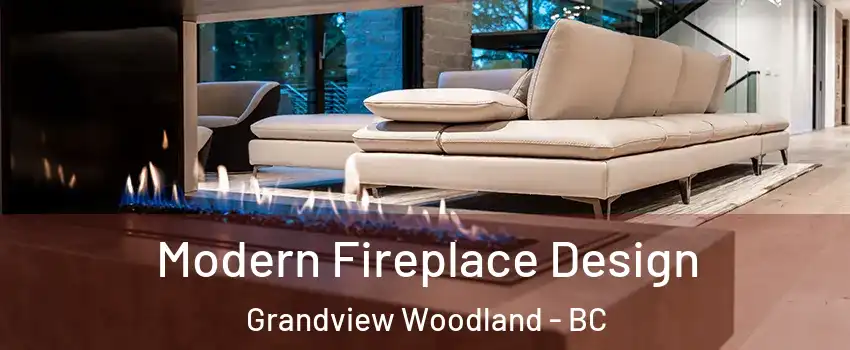  Modern Fireplace Design Grandview Woodland - BC