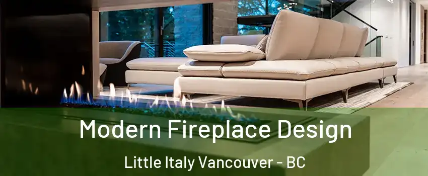  Modern Fireplace Design Little Italy Vancouver - BC