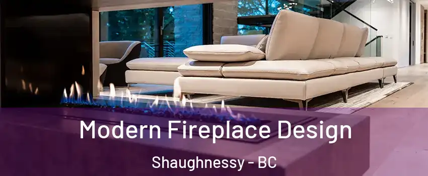  Modern Fireplace Design Shaughnessy - BC