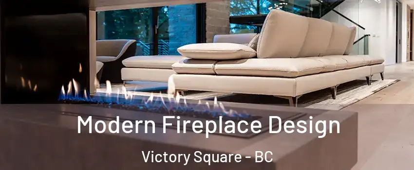  Modern Fireplace Design Victory Square - BC