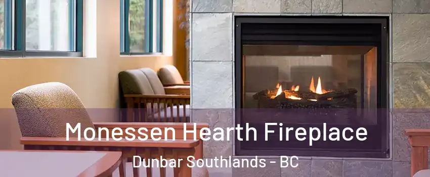  Monessen Hearth Fireplace Dunbar Southlands - BC