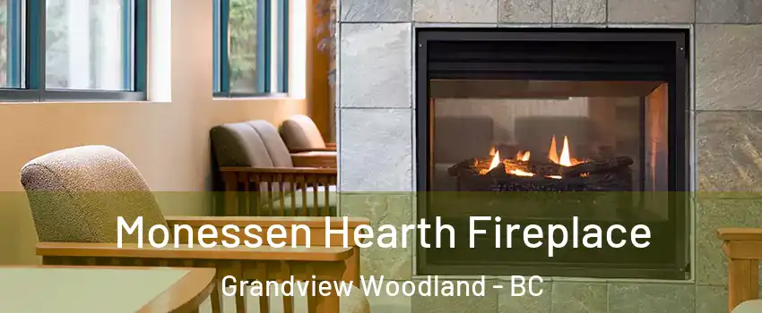  Monessen Hearth Fireplace Grandview Woodland - BC
