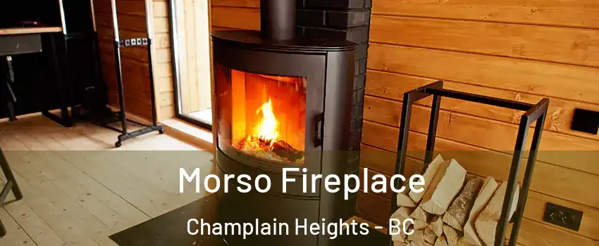  Morso Fireplace Champlain Heights - BC