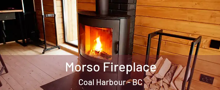  Morso Fireplace Coal Harbour - BC