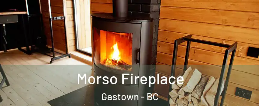  Morso Fireplace Gastown - BC