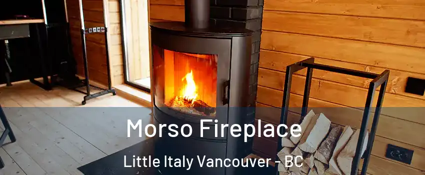  Morso Fireplace Little Italy Vancouver - BC