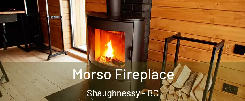  Morso Fireplace Shaughnessy - BC