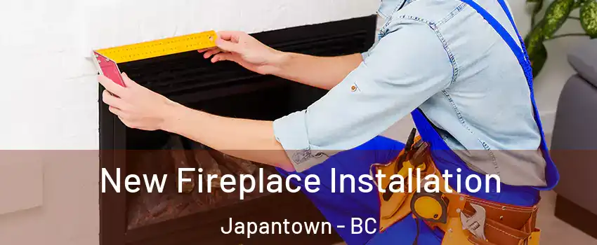  New Fireplace Installation Japantown - BC