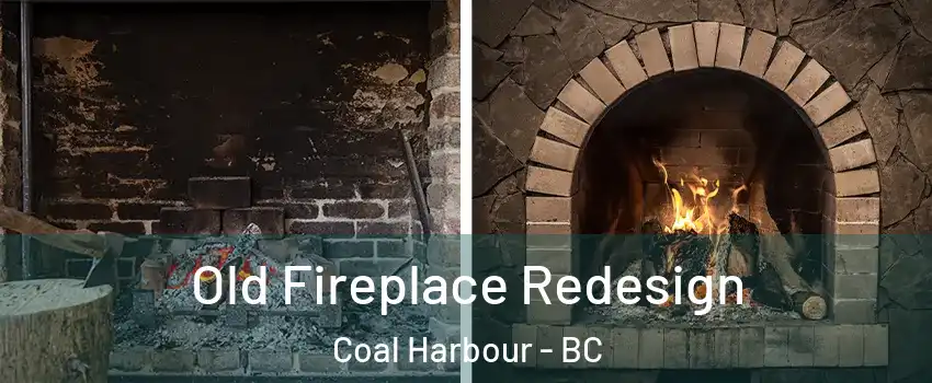  Old Fireplace Redesign Coal Harbour - BC