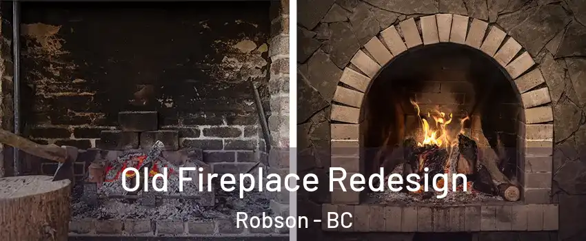  Old Fireplace Redesign Robson - BC
