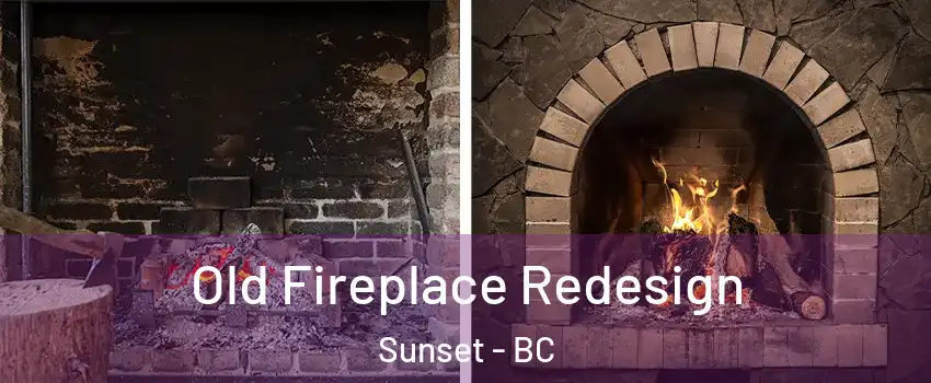  Old Fireplace Redesign Sunset - BC