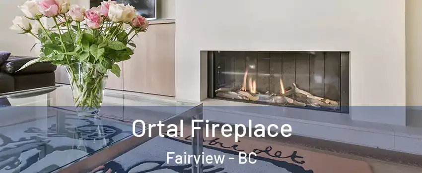 Ortal Fireplace Fairview - BC