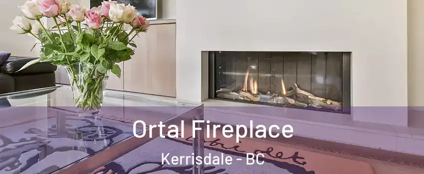 Ortal Fireplace Kerrisdale - BC