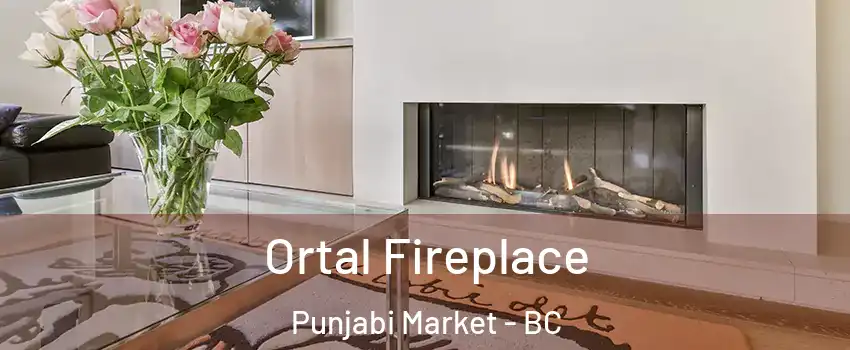 Ortal Fireplace Punjabi Market - BC