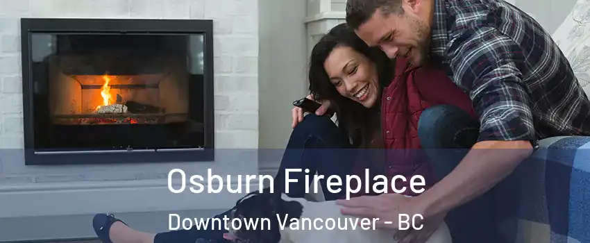  Osburn Fireplace Downtown Vancouver - BC