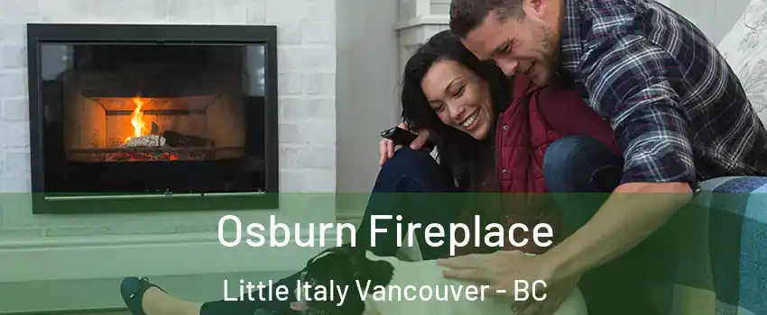  Osburn Fireplace Little Italy Vancouver - BC
