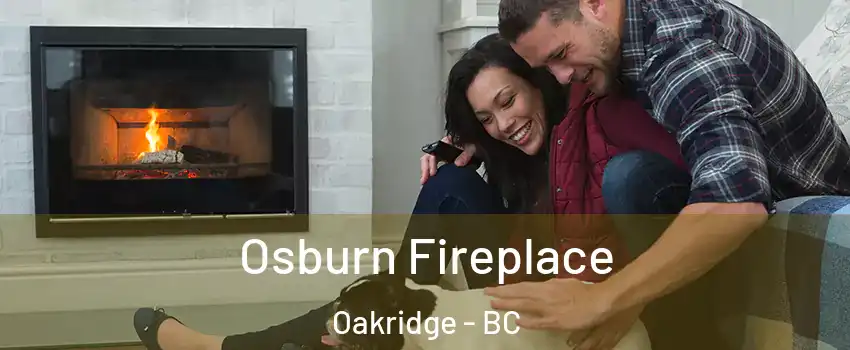  Osburn Fireplace Oakridge - BC