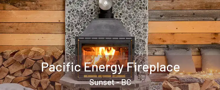  Pacific Energy Fireplace Sunset - BC