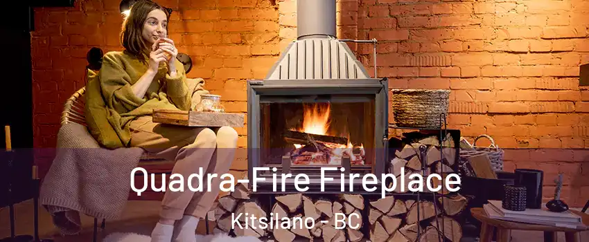 Quadra-Fire Fireplace Kitsilano - BC