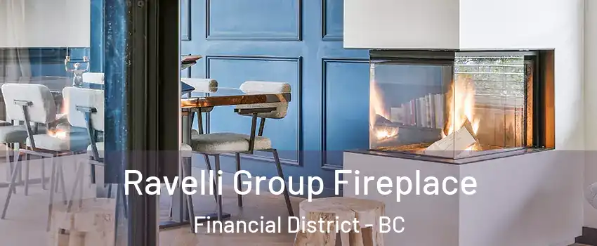  Ravelli Group Fireplace Financial District - BC