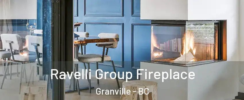  Ravelli Group Fireplace Granville - BC