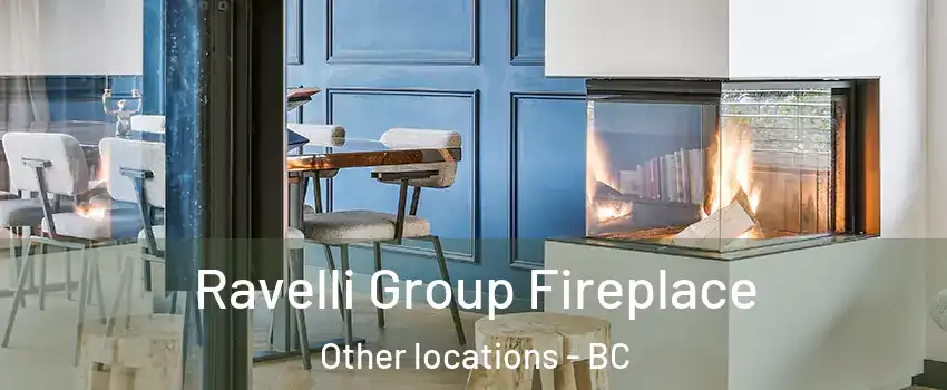  Ravelli Group Fireplace Other locations - BC