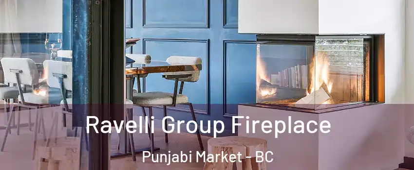  Ravelli Group Fireplace Punjabi Market - BC