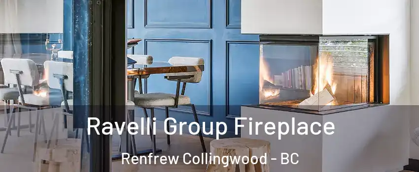  Ravelli Group Fireplace Renfrew Collingwood - BC
