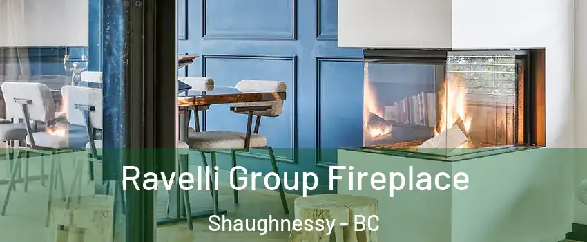  Ravelli Group Fireplace Shaughnessy - BC