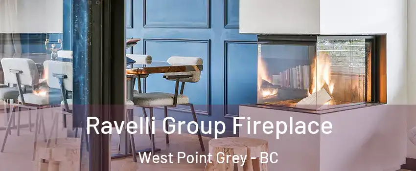  Ravelli Group Fireplace West Point Grey - BC