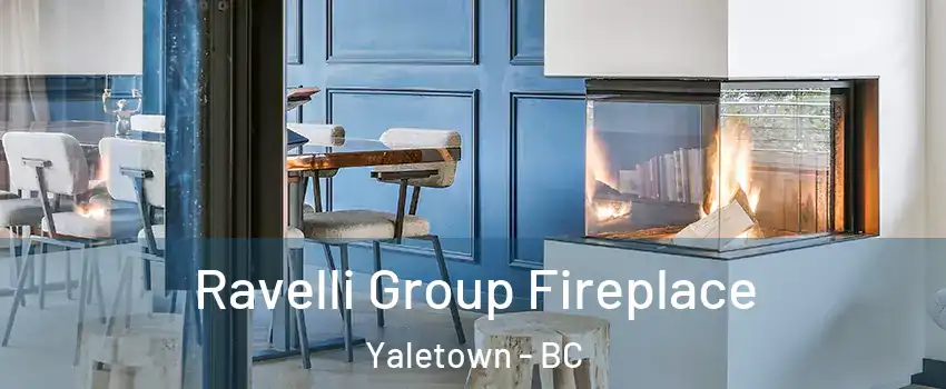  Ravelli Group Fireplace Yaletown - BC
