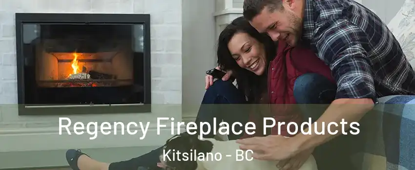  Regency Fireplace Products Kitsilano - BC