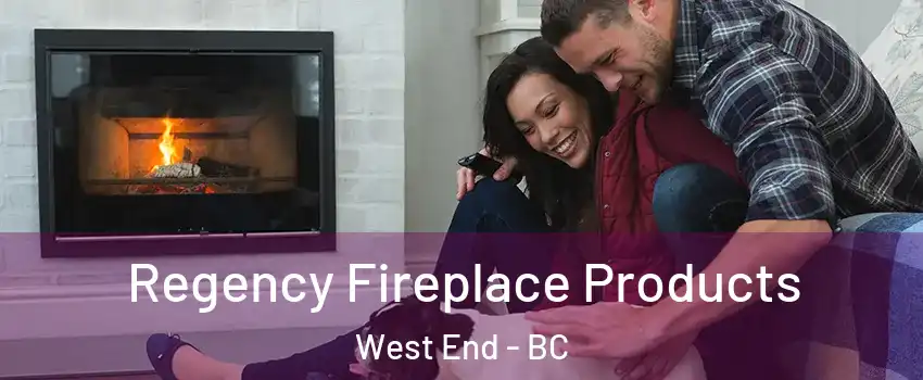  Regency Fireplace Products West End - BC