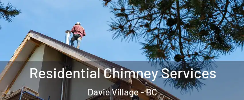  Residential Chimney Services Davie Village - BC