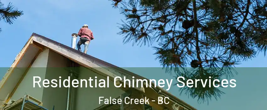  Residential Chimney Services False Creek - BC