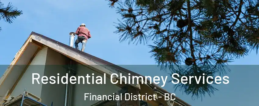  Residential Chimney Services Financial District - BC