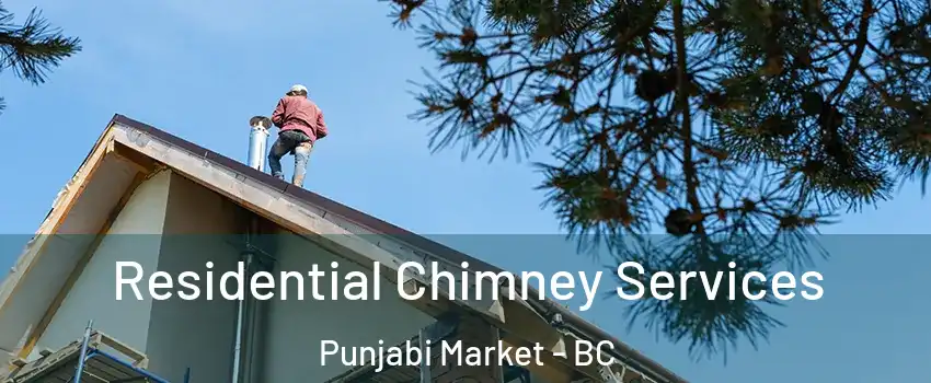  Residential Chimney Services Punjabi Market - BC