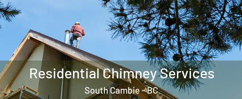  Residential Chimney Services South Cambie - BC