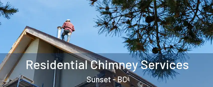  Residential Chimney Services Sunset - BC