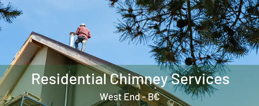  Residential Chimney Services West End - BC